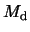 $M_{\rm d}$