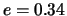 $e = 0.34$
