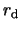 $r_{\rm d}$