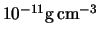 $10^{-11} {\rm g\,cm}^{-3}$