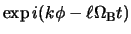 $\exp i(k \phi - \ell \Omega_{\rm B} t)$