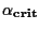 $\alpha_{\bf crit}$
